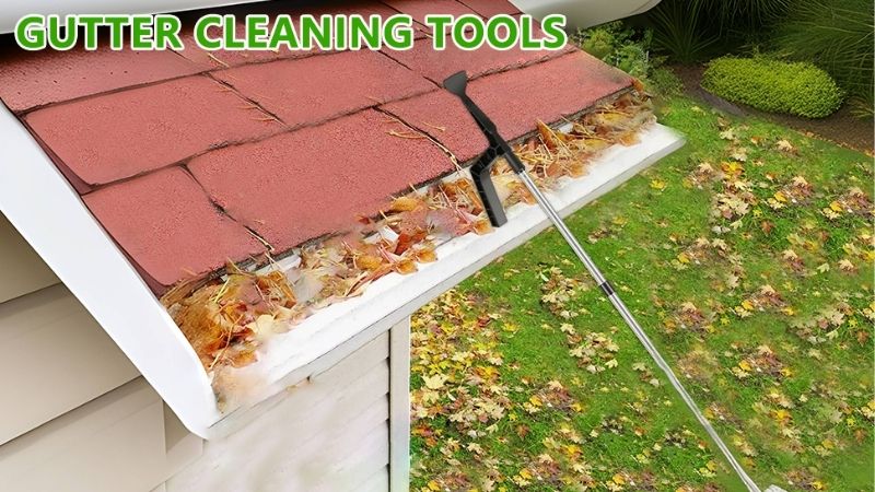 gutter cleaning tools