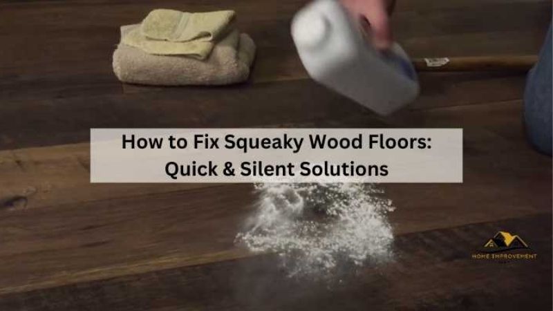 how to fix squeaky floors